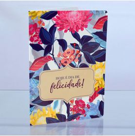Cartão Hoje É Dia de Felicidade! (floral)