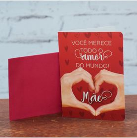 Mini Cartão Mãe, Você Merece Todo o Amor do Mundo!
