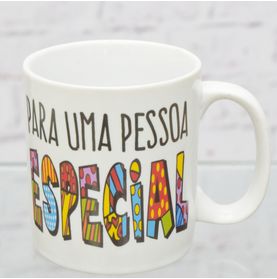 Caneca Para Uma Pessoa Especial