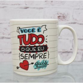 Caneca Você É Tudo Que Eu Sempre Quis