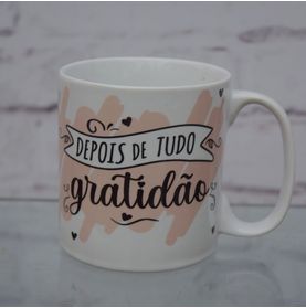 Caneca Depois de Tudo Gratidão