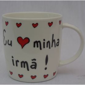 Caneca Porcelana Branca Amo Minha Irmã